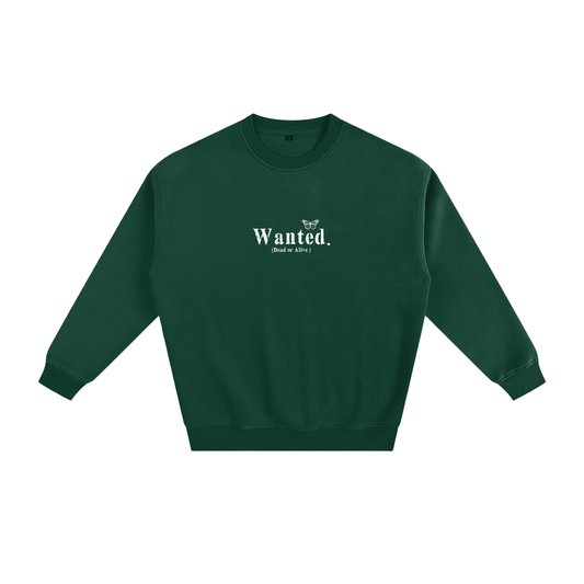 "WANTED." Fleece Sweatshirt
