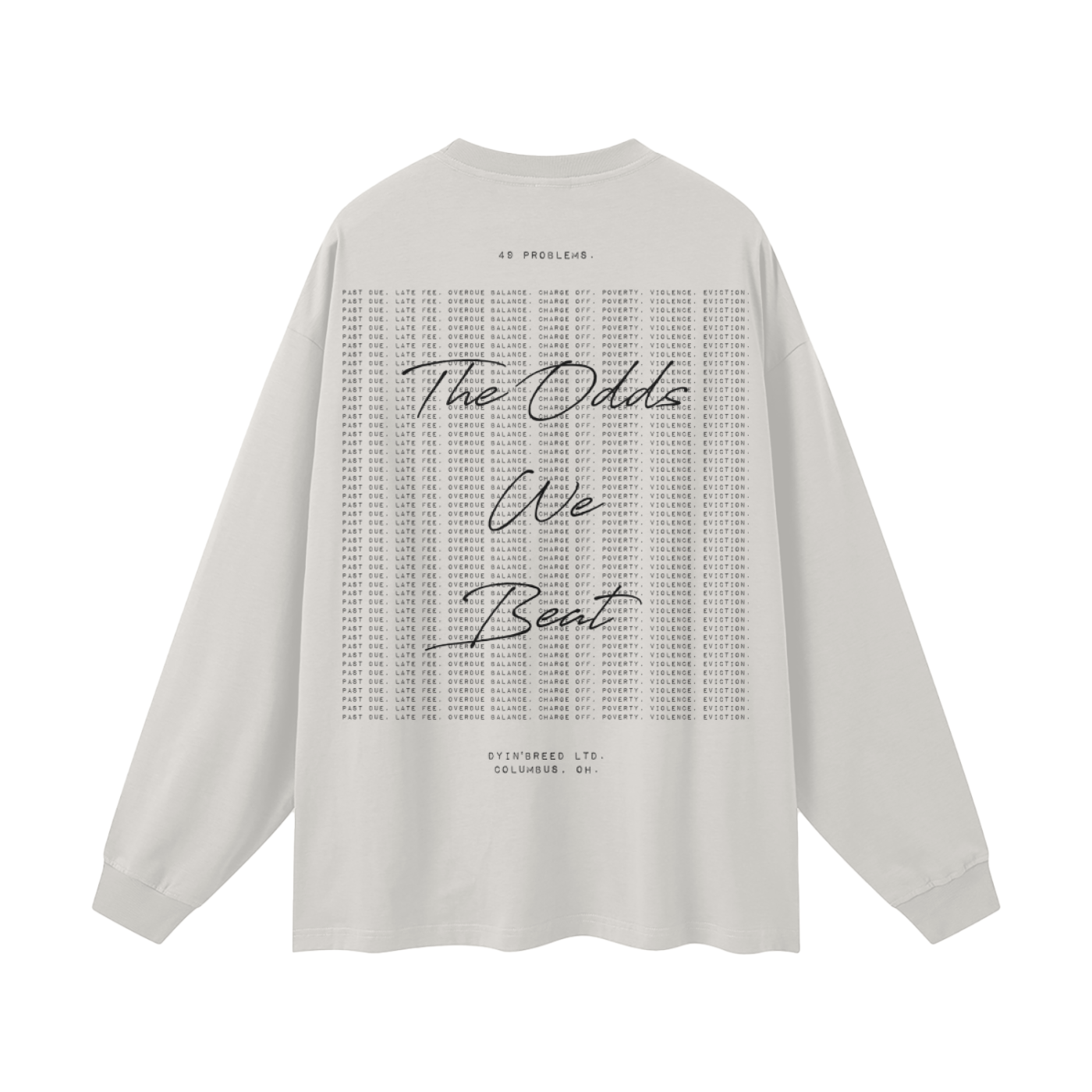 "BEAT THE ODDS." Long Sleeve Tee (LIGHT)