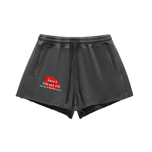 Women's Snow Wash "KISS N TELL." Shorts