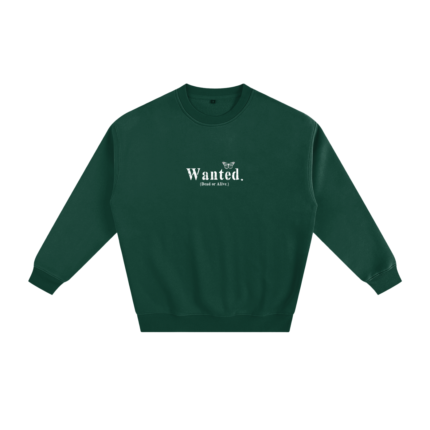 "WANTED." Fleece Sweatshirt