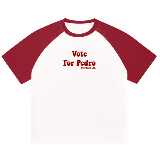 "VOTE FOR PEDRO." Raglan Sleeve Tee